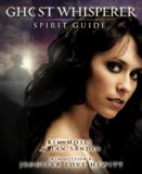 Ghost Whisperer: the Spirit Guide 2008 9781845769352 Front Cover