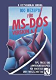 100 Rezepte Fï¿½r Ms-Dos 6. 0 1993 9783528053352 Front Cover
