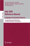 ADA 2005 Reference Manual - Language and Standard Libraries International Standard ISO/IEC 8652/1995 (E) with Technical Corrigendum 1 and Amendment 1 2006 9783540693352 Front Cover