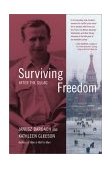 Surviving Freedom After the Gulag  9780520237353 Front Cover