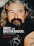 Bikin' and Brotherhood My Journey  9780718030353 Front Cover