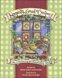 Keeping Good Company A Season-by-Season Collection of Recipes, with Entertaining and Homemaking Ideas 2007 9780740765353 Front Cover