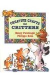 Creative Crafts for Critters 2000 9780773761353 Front Cover