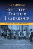 Examining Effective Teacher Leadership A Case Study Approach cover art