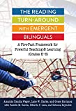 Reading Turn-Around with Emergent Bilinguals A Five-Part Framework for Powerful Teaching and Learning (Grades K-6)  9780807763353 Front Cover