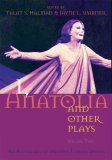 I, Anatolia and Other Plays An Anthology of Modern Turkish Drama, Volume Two 2008 9780815609353 Front Cover