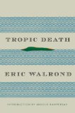 Tropic Death  9780871403353 Front Cover
