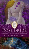 Rose Bride A Retelling of "the White Bride and the Black Bride" 2007 9781416935353 Front Cover