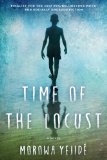 Time of the Locust A Novel 2014 9781476731353 Front Cover