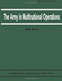 Army in Multinational Operations (FM 3-16 / FM 100-8) 2012 9781481003353 Front Cover