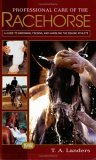 Professional Care of the Racehorse A Guide to Grooming, Feeding, and Handling the Equine Athlete cover art