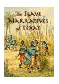 Slave Narratives of Texas  9781880510353 Front Cover
