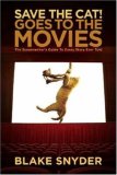Save the Cat! Goes to the Movies The Screenwriter's Guide to Every Story Ever Told cover art