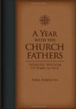 Year with the Church Fathers  9781935302353 Front Cover