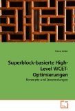 Superblock-basierte High-Level WCET-Optimierungen Konzepte und Anwendungen 2009 9783639204353 Front Cover