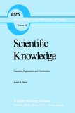 Scientific Knowledge Causation, Explanation, and Corroboration 1981 9789027713353 Front Cover