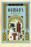 Nomad's Hotel Travels in Time and Space 2009 9780156035354 Front Cover
