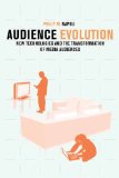 Audience Evolution New Technologies and the Transformation of Media Audiences cover art
