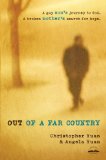 Out of a Far Country A Gay Son's Journey to God - A Broken Mother's Search for Hope  9780307729354 Front Cover