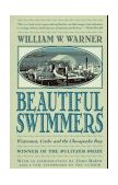 Beautiful Swimmers Watermen, Crabs and the Chesapeake Bay cover art