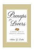 Prenups for Lovers A Romantic Guide to Prenuptial Agreements 2001 9780375755354 Front Cover