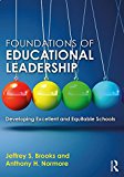 Foundations of Educational Leadership Developing Excellent and Equitable Schools  9780415709354 Front Cover