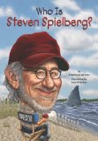 Who Is Steven Spielberg? 2013 9780448479354 Front Cover