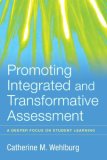 Promoting Integrated and Transformative Assessment A Deeper Focus on Student Learning cover art