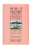 Rise of Merchant Empires Long Distance Trade in the Early Modern World, 1350-1750 1993 9780521457354 Front Cover