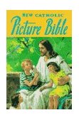 Catholic Picture Bible Popular Stories from the Old and New Testaments cover art