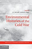 Environmental Histories of the Cold War  9781107694354 Front Cover
