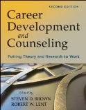 Career Development and Counseling Putting Theory and Research to Work cover art