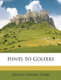 Hints to Golfers 2010 9781147971354 Front Cover