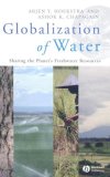 Globalization of Water Sharing the Planet's Freshwater Resources cover art