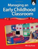 Managing an Early Childhood Classroom Literacy, Language, and Learning  9781425806354 Front Cover