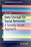 Data Storage for Social Networks A Socially Aware Approach 2012 9781461446354 Front Cover
