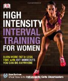 High-Intensity Interval Training for Women Burn More Fat in Less Time with HIIT Workouts You Can Do Anywhere 2015 9781465435354 Front Cover