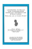 Learning to Build and Comprehend Complex Information Structures Prolog As a Case Study 1999 9781567504354 Front Cover