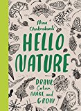 Hello Nature Draw, Collect, Make and Grow  9781780677354 Front Cover