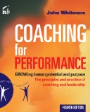 Coaching for Performance GROWing Human Potential and Purpose: the Principles and Practice of Coaching and Leadership cover art