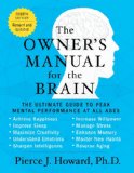 Owner&#39;s Manual for the Brain (4th Edition) The Ultimate Guide to Peak Mental Performance at All Ages