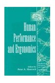 Human Performance and Ergonomics Perceptual and Cognitive Principles 2nd 9780123227355 Front Cover