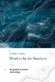 Weather by the Numbers The Genesis of Modern Meteorology cover art