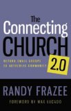 Connecting Church 2. 0 Beyond Small Groups to Authentic Community cover art