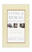 Lives of Moral Leadership Men and Women Who Have Made a Difference cover art
