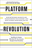 Platform Revolution How Networked Markets Are Trasnforming the Economy - and How to Make Them Work for You  9780393354355 Front Cover