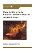 Major Problems in the History of American Medicine and Public Health 2006 9780395954355 Front Cover