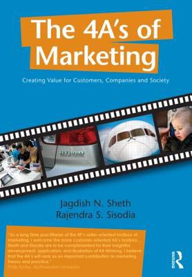 4 a's of Marketing Creating Value for Customer, Company and Society  9780415898355 Front Cover