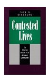 Contested Lives The Abortion Debate in an American Community, Updated Edition cover art