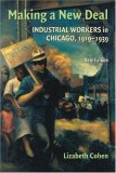 Making a New Deal Industrial Workers in Chicago, 1919-1939 2nd 9780521715355 Front Cover
